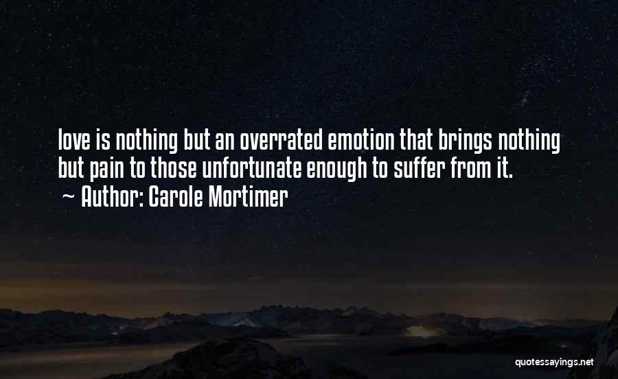 Love Is So Overrated Quotes By Carole Mortimer