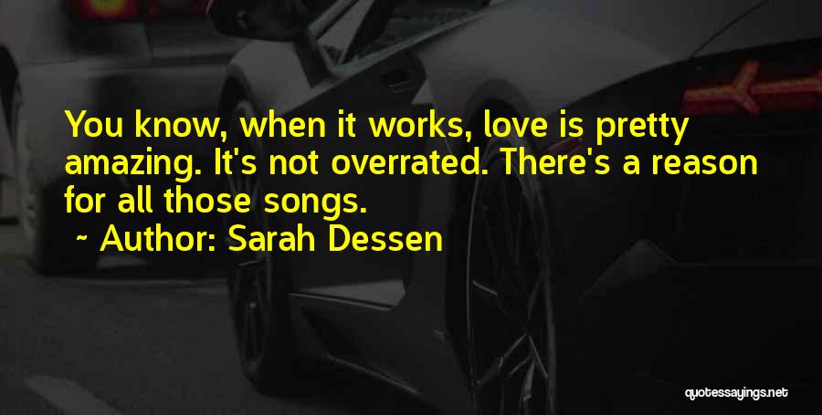 Love Is So Overrated Quotes By Sarah Dessen