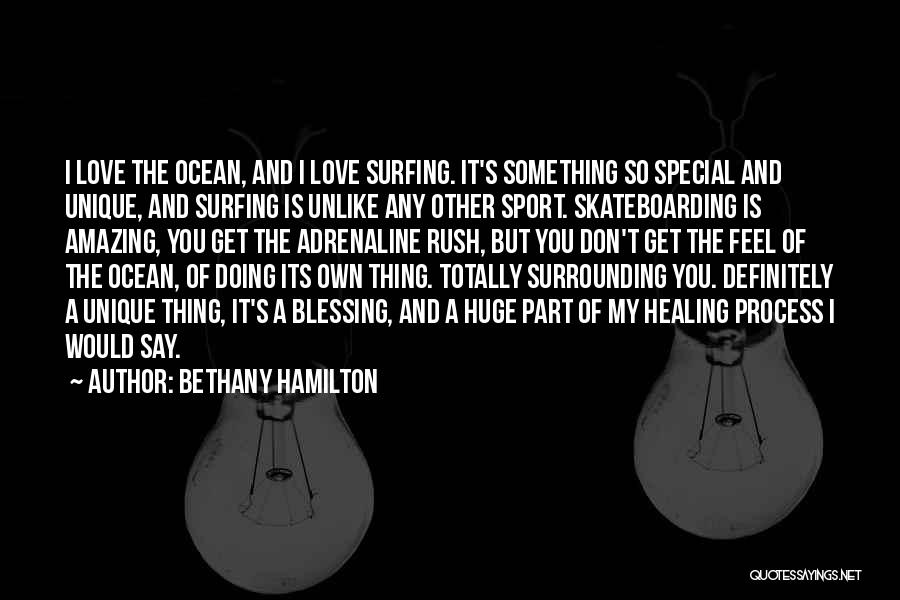 Love Is Something Special Quotes By Bethany Hamilton