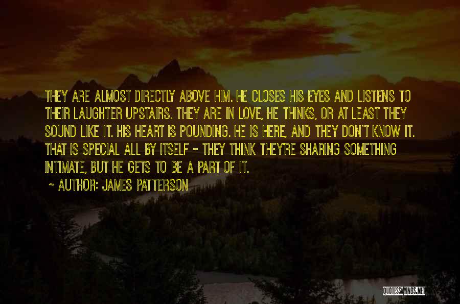 Love Is Something Special Quotes By James Patterson