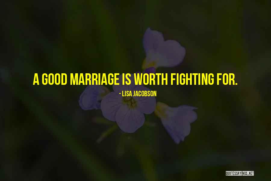 Love Is Something Worth Fighting For Quotes By Lisa Jacobson