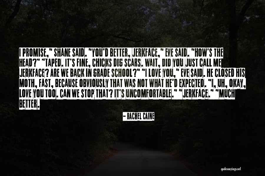 Love Is Sometimes Uncomfortable Quotes By Rachel Caine Love Is Sometimes Uncomfortable Quotes By Rachel Caine