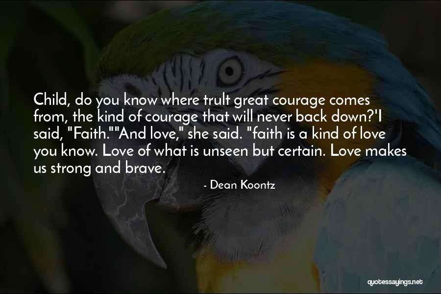 Love Is Strong Quotes By Dean Koontz Love Is Strong Quotes By Dean Koontz