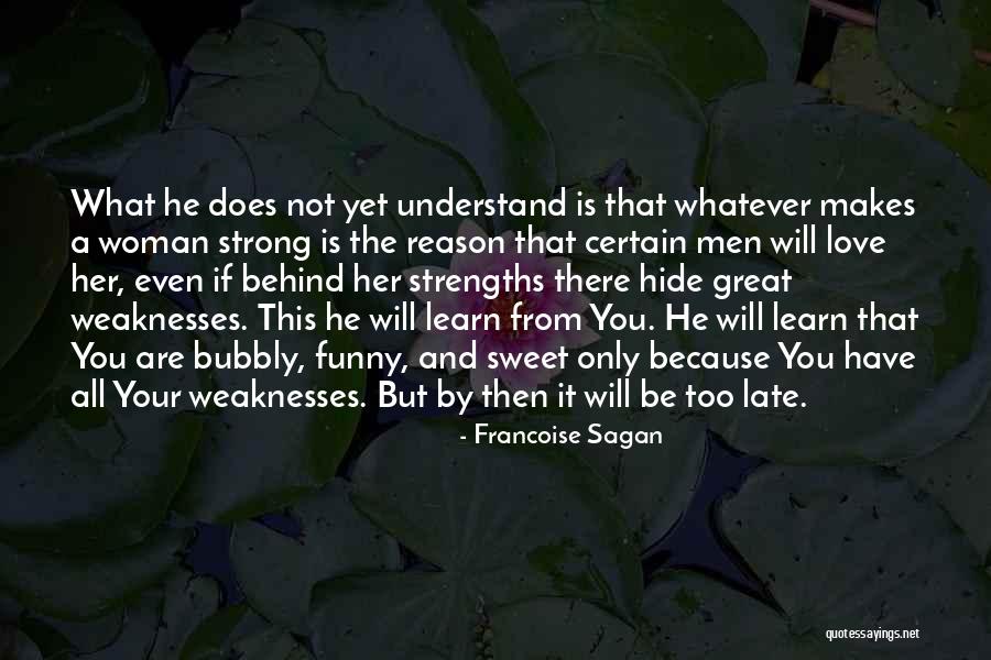 Love Is Strong Quotes By Francoise Sagan Love Is Strong Quotes By Francoise Sagan