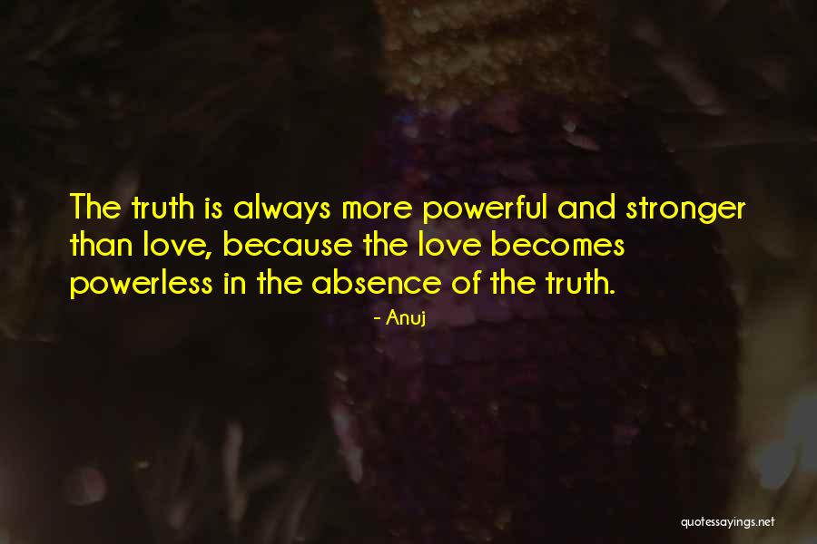 Love Is Stronger Than Quotes By Anuj Love Is Stronger Than Quotes By Anuj