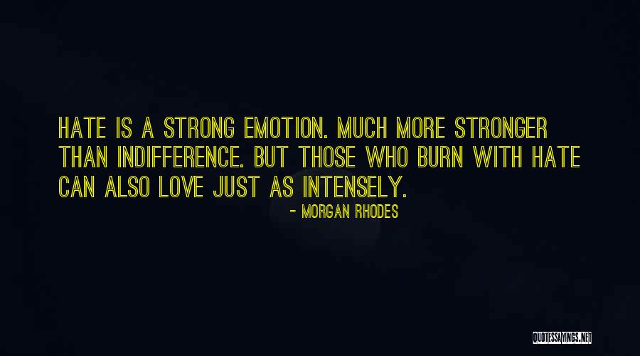 Love Is Stronger Than Quotes By Morgan Rhodes Love Is Stronger Than Quotes By Morgan Rhodes