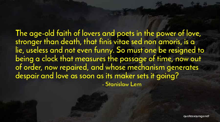 Love Is Stronger Than Quotes By Stanislaw Lem Love Is Stronger Than Quotes By Stanislaw Lem