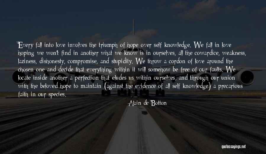 Love Is Stupidity Quotes By Alain De Botton Love Is Stupidity Quotes By Alain De Botton