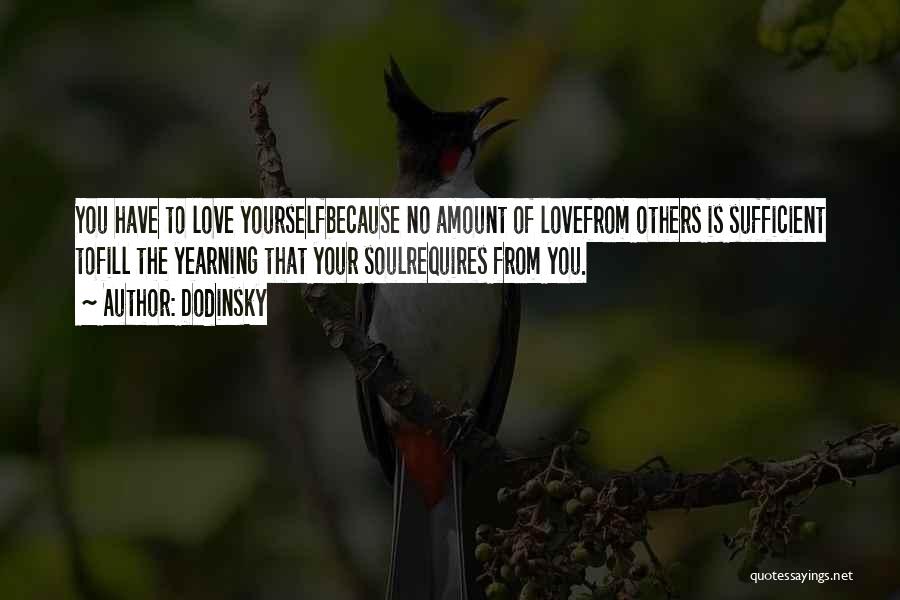 Love Is Sufficient Quotes By Dodinsky