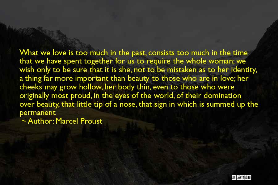 Love Is Sufficient Quotes By Marcel Proust