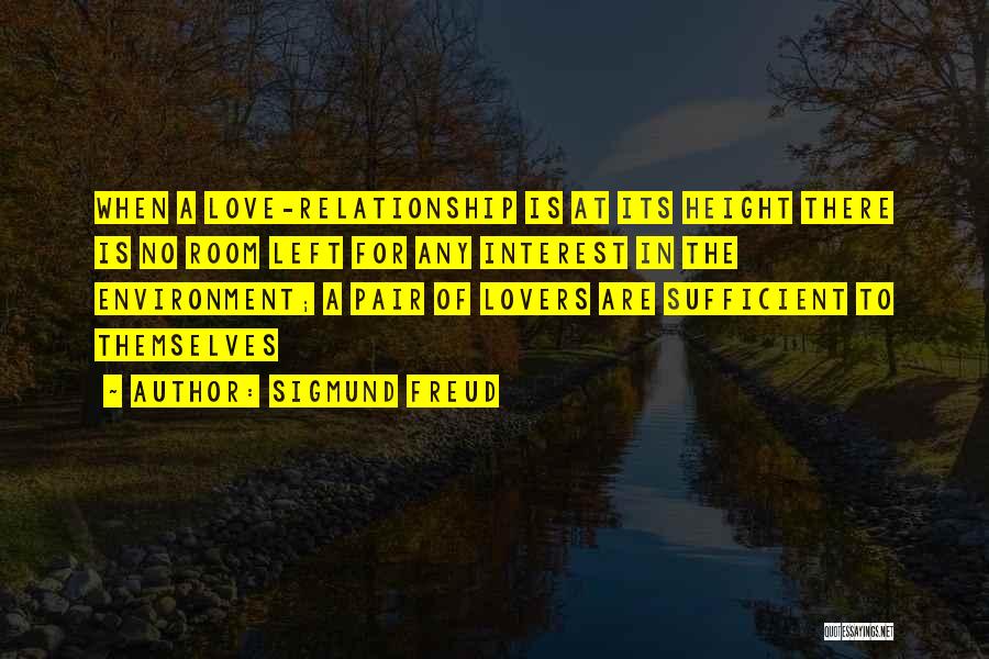 Love Is Sufficient Quotes By Sigmund Freud