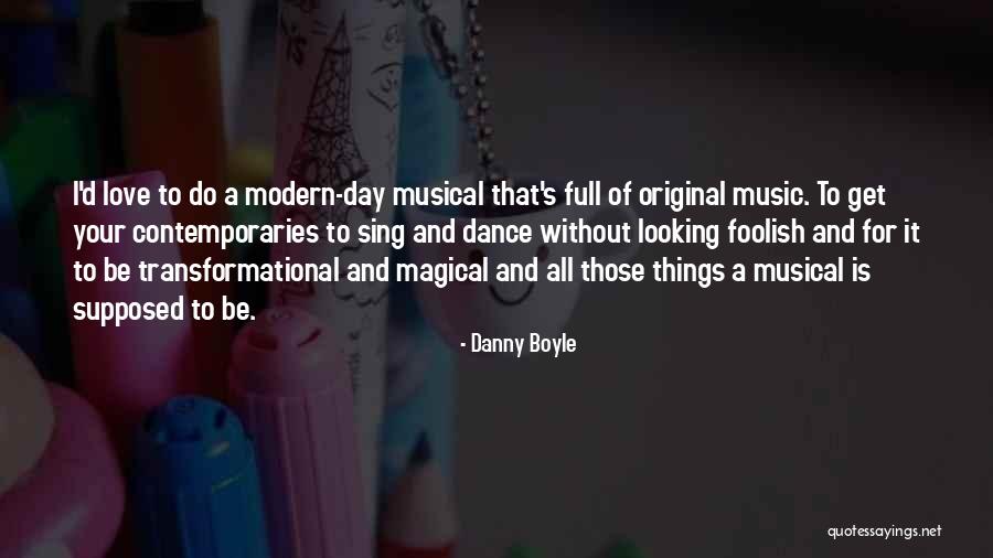 Love Is Supposed To Be Quotes By Danny Boyle Love Is Supposed To Be Quotes By Danny Boyle