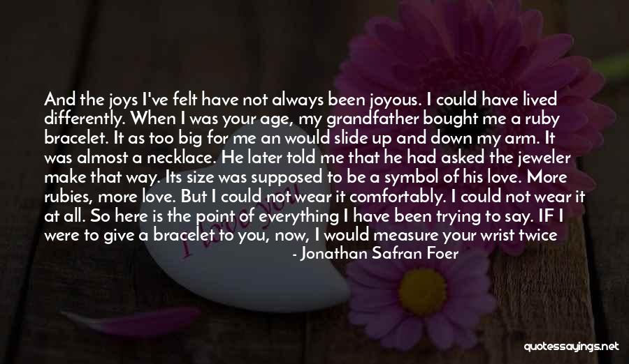 Love Is Supposed To Be Quotes By Jonathan Safran Foer Love Is Supposed To Be Quotes By Jonathan Safran Foer