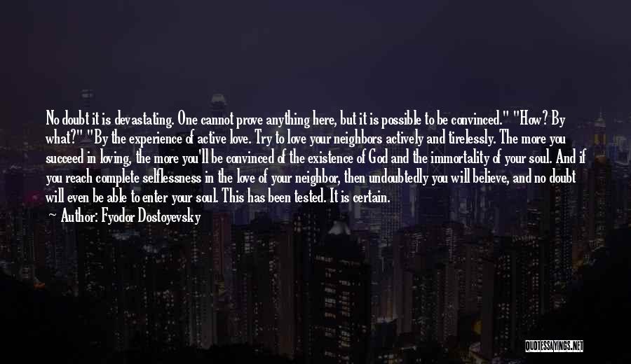 Love Is Tested Quotes By Fyodor Dostoyevsky
