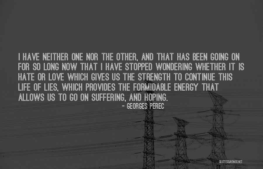 Love Is The Energy Of Life Quotes By Georges Perec Love Is The Energy Of Life Quotes By Georges Perec