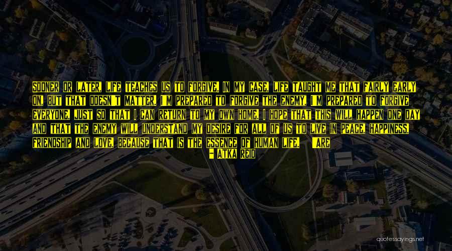 Love Is The Essence Of Life Quotes By Atka Reid Love Is The Essence Of Life Quotes By Atka Reid