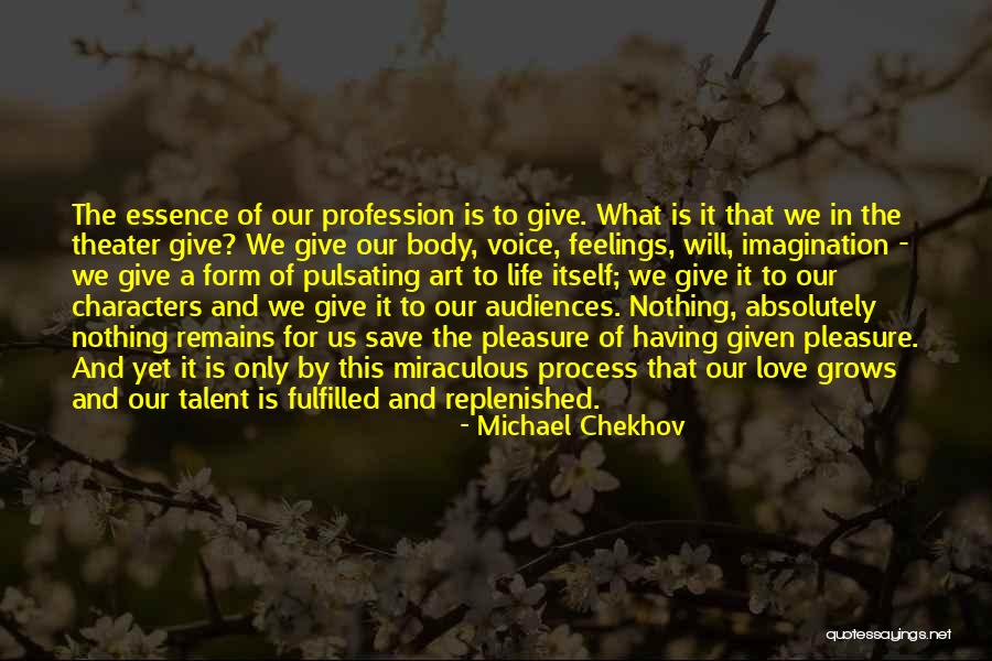 Love Is The Essence Of Life Quotes By Michael Chekhov Love Is The Essence Of Life Quotes By Michael Chekhov