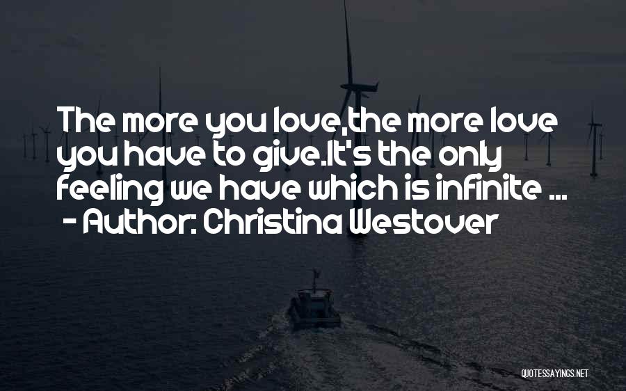 Love Is The Feeling Quotes By Christina Westover