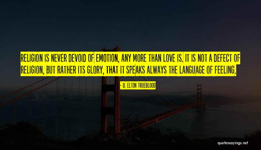 Love Is The Feeling Quotes By D. Elton Trueblood