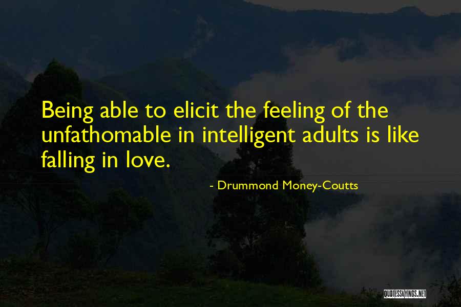 Love Is The Feeling Quotes By Drummond Money-Coutts