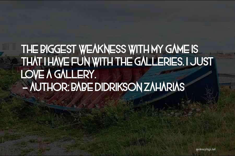 Love Is The Game Quotes By Babe Didrikson Zaharias