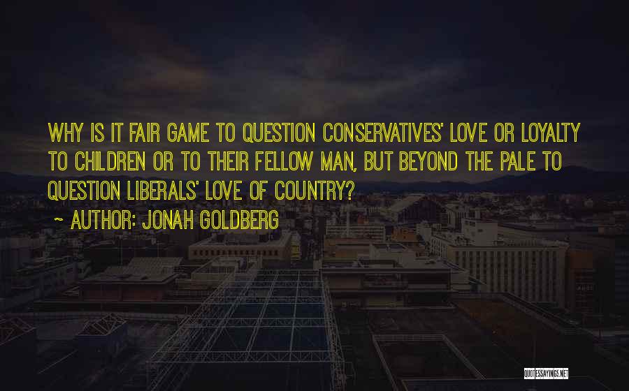 Love Is The Game Quotes By Jonah Goldberg