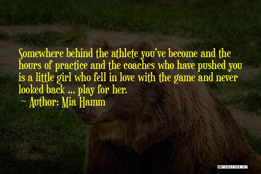 Love Is The Game Quotes By Mia Hamm