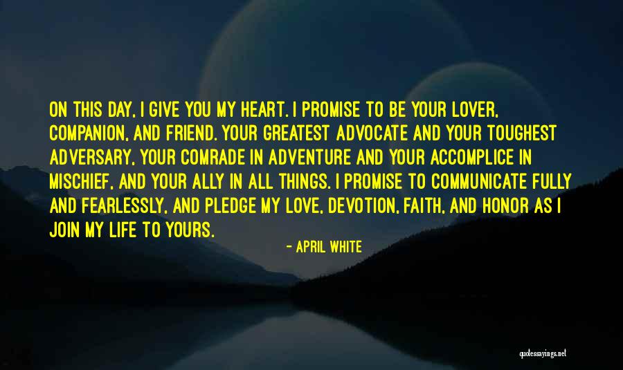 Love Is The Greatest Adventure Quotes By April White