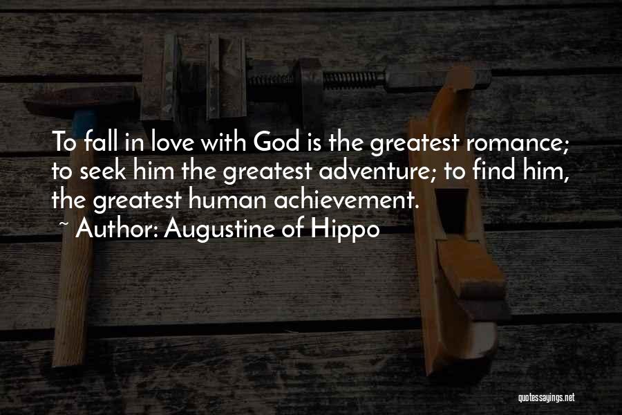 Love Is The Greatest Adventure Quotes By Augustine Of Hippo