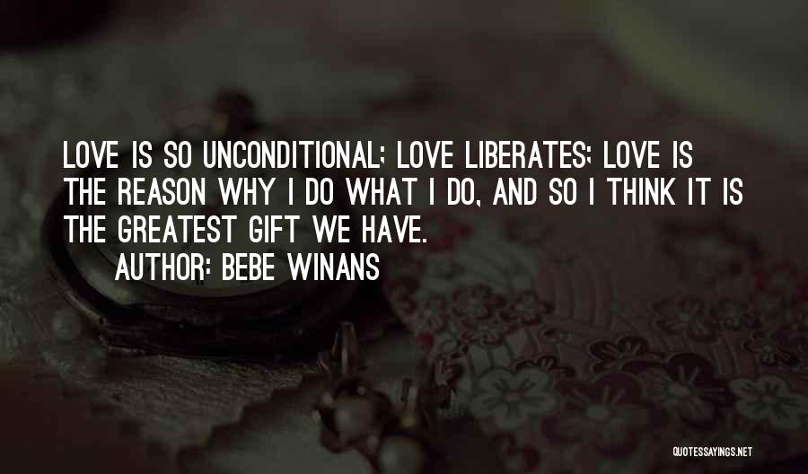 Love Is The Greatest Gift Quotes By BeBe Winans