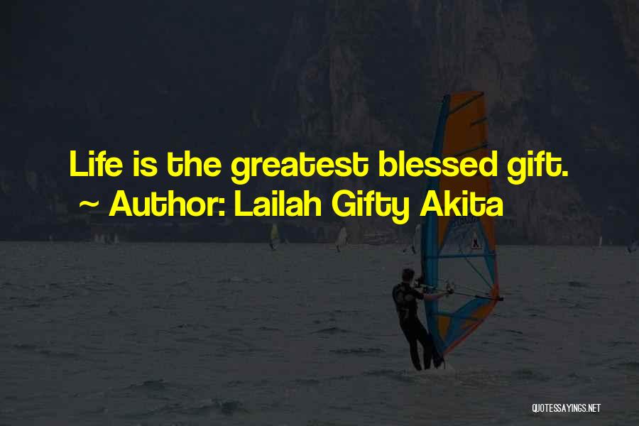 Love Is The Greatest Gift Quotes By Lailah Gifty Akita