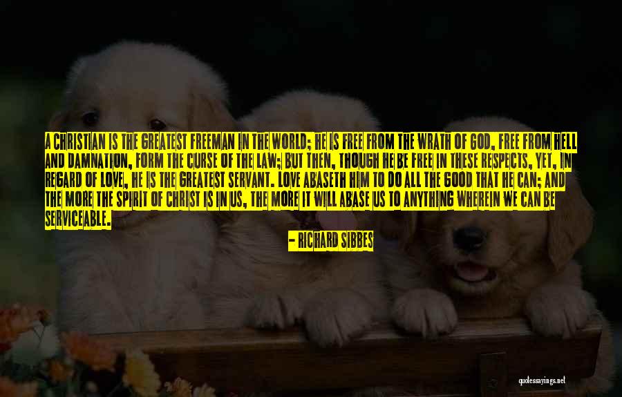 Love Is The Greatest Of These Quotes By Richard Sibbes Love Is The Greatest Of These Quotes By Richard Sibbes