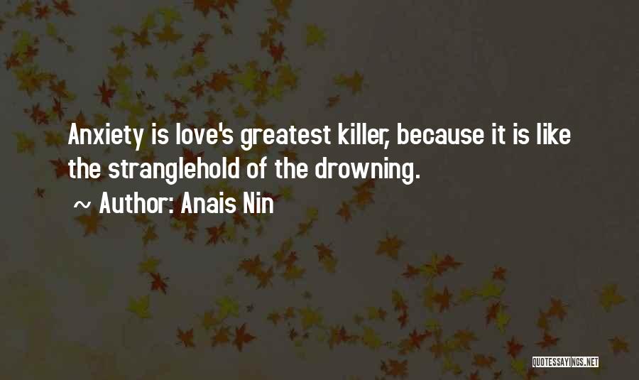 Love Is The Greatest Quotes By Anais Nin