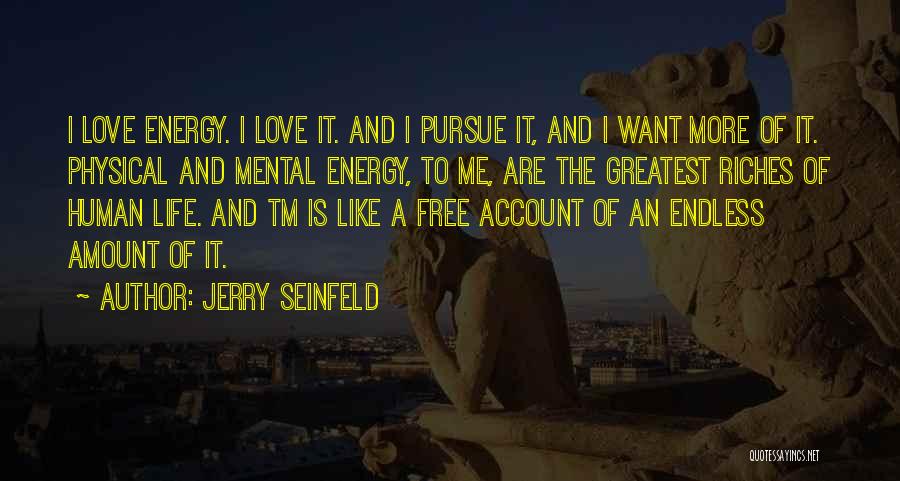 Love Is The Greatest Quotes By Jerry Seinfeld