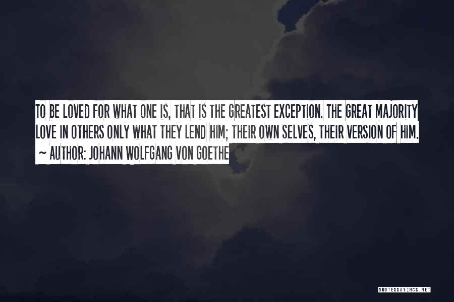 Love Is The Greatest Quotes By Johann Wolfgang Von Goethe
