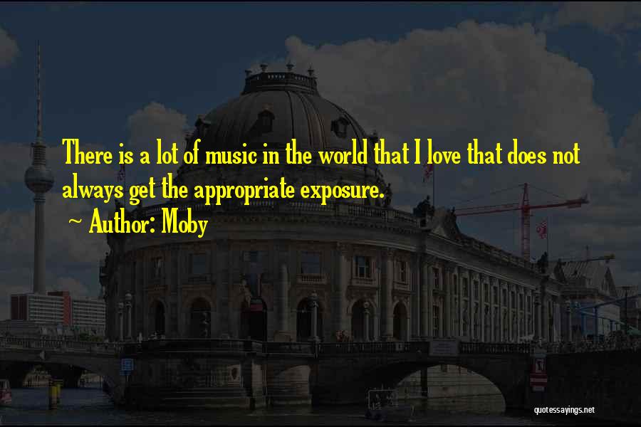 Love Is The Music Quotes By Moby