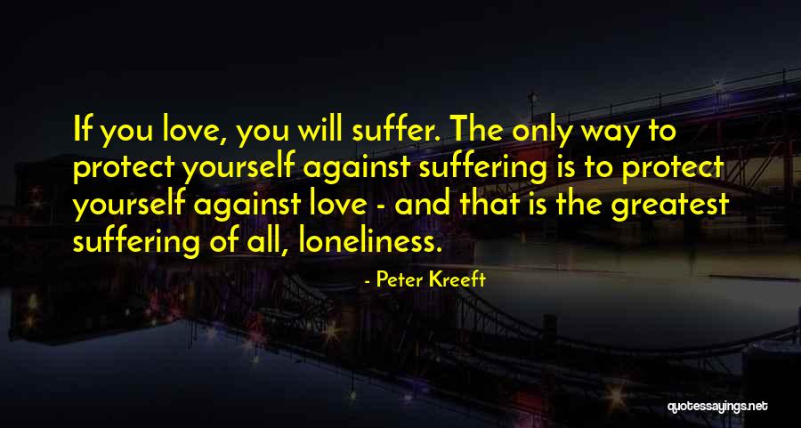 Love Is The Only Way Quotes By Peter Kreeft