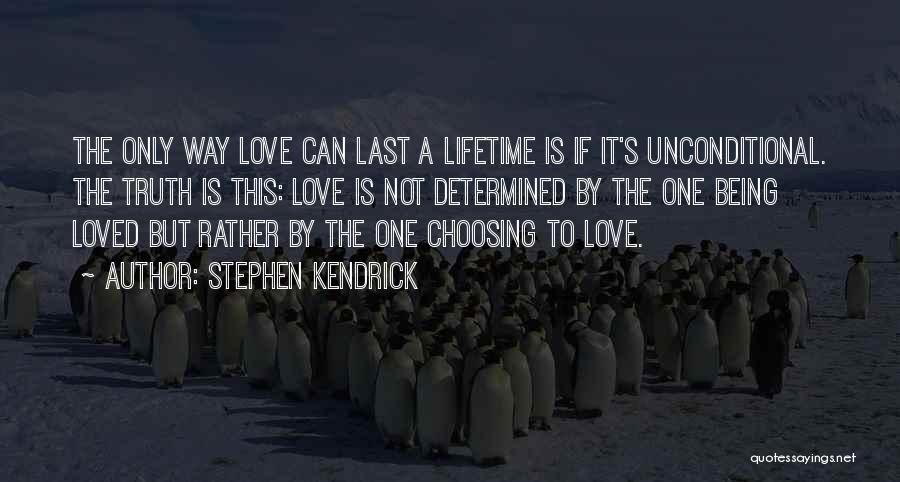 Love Is The Only Way Quotes By Stephen Kendrick