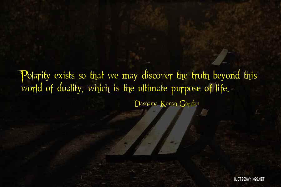 Love Is The Purpose Of Life Quotes By Dashama Konah Gordon Love Is The Purpose Of Life Quotes By Dashama Konah Gordon