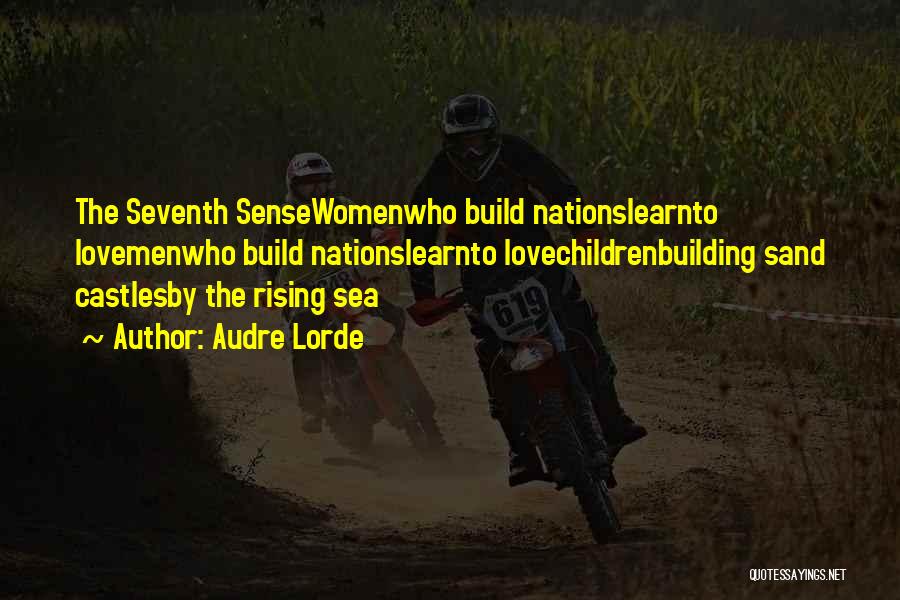 Love Is The Seventh Sense Quotes By Audre Lorde