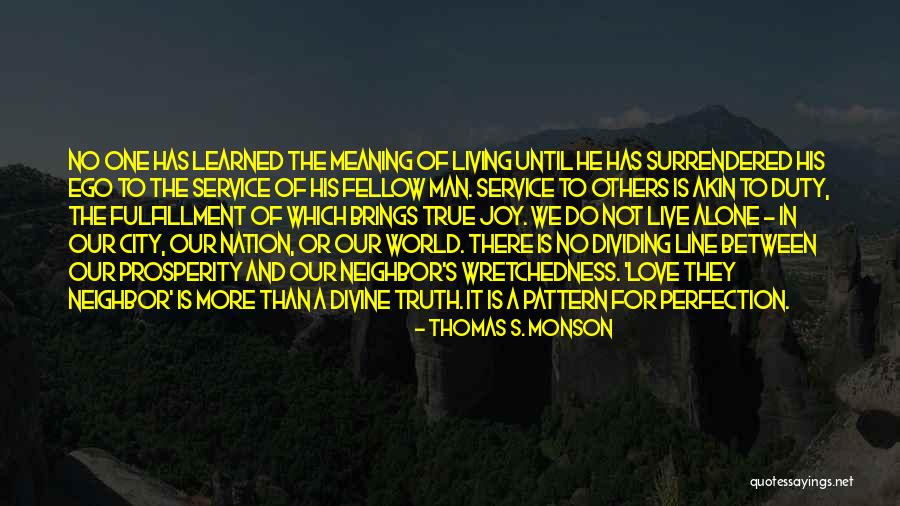 Love Is The Truth Quotes By Thomas S. Monson Love Is The Truth Quotes By Thomas S. Monson