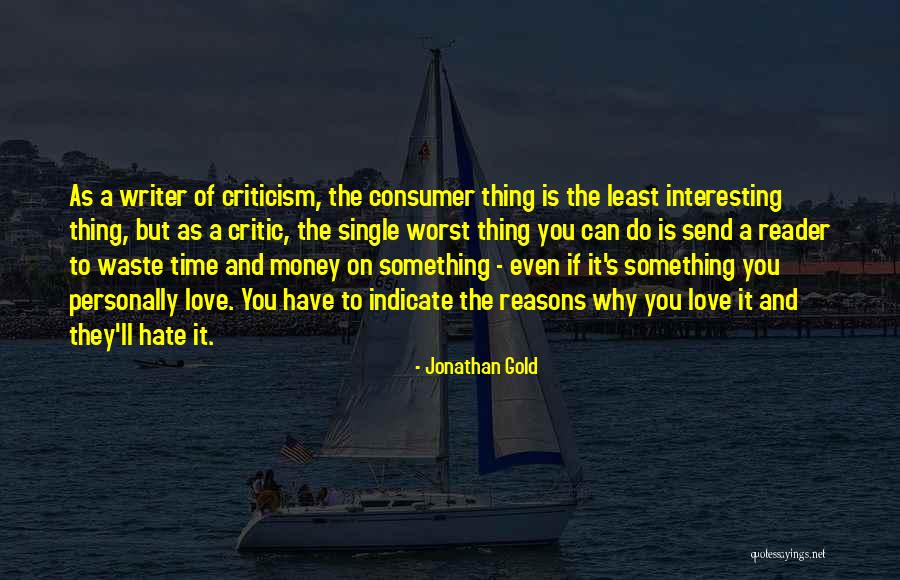 Love Is Time Waste Quotes By Jonathan Gold Love Is Time Waste Quotes By Jonathan Gold