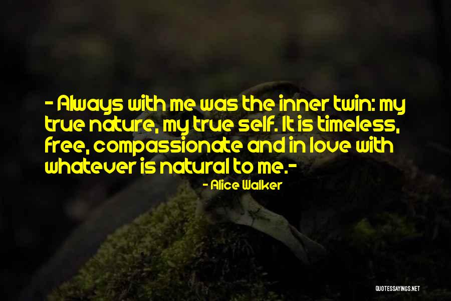 Love Is Timeless Quotes By Alice Walker Love Is Timeless Quotes By Alice Walker