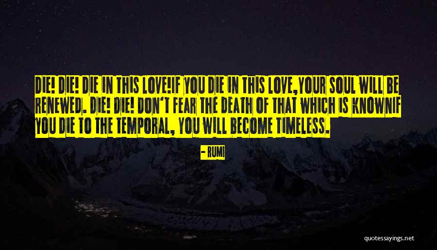 Love Is Timeless Quotes By Rumi Love Is Timeless Quotes By Rumi