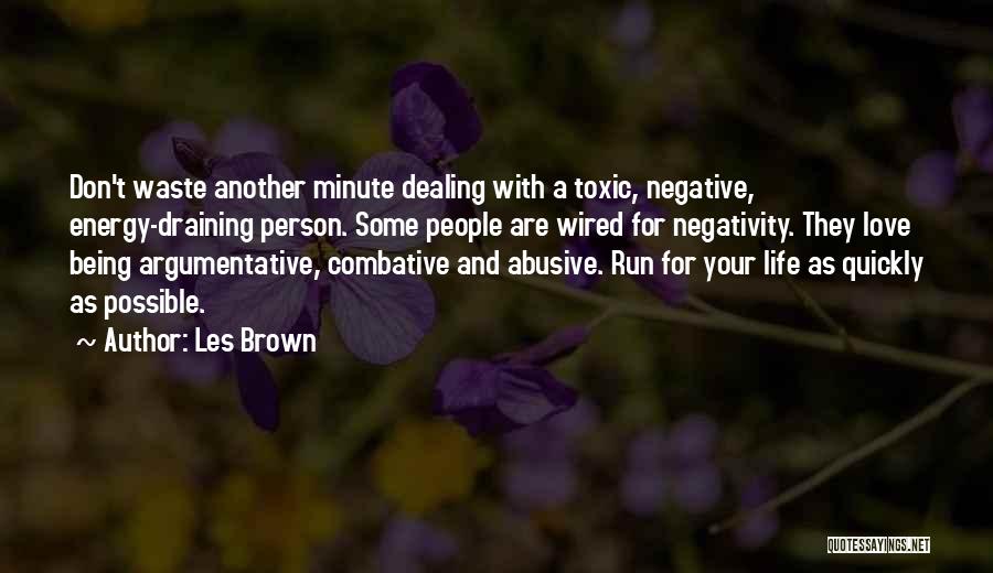 Love Is Toxic Quotes By Les Brown