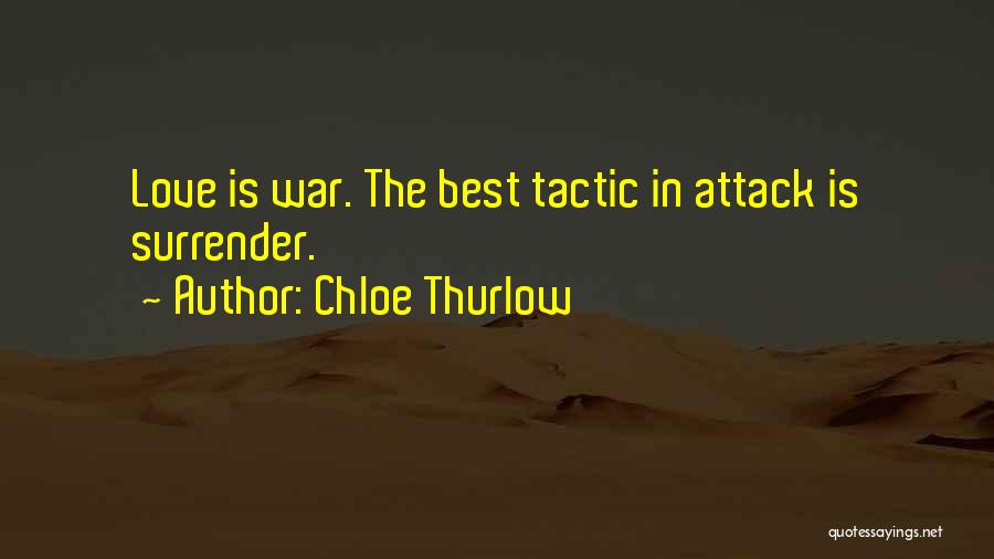 Love Is War Quotes By Chloe Thurlow