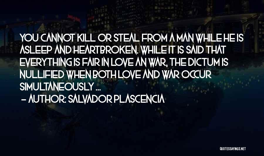 Love Is War Quotes By Salvador Plascencia