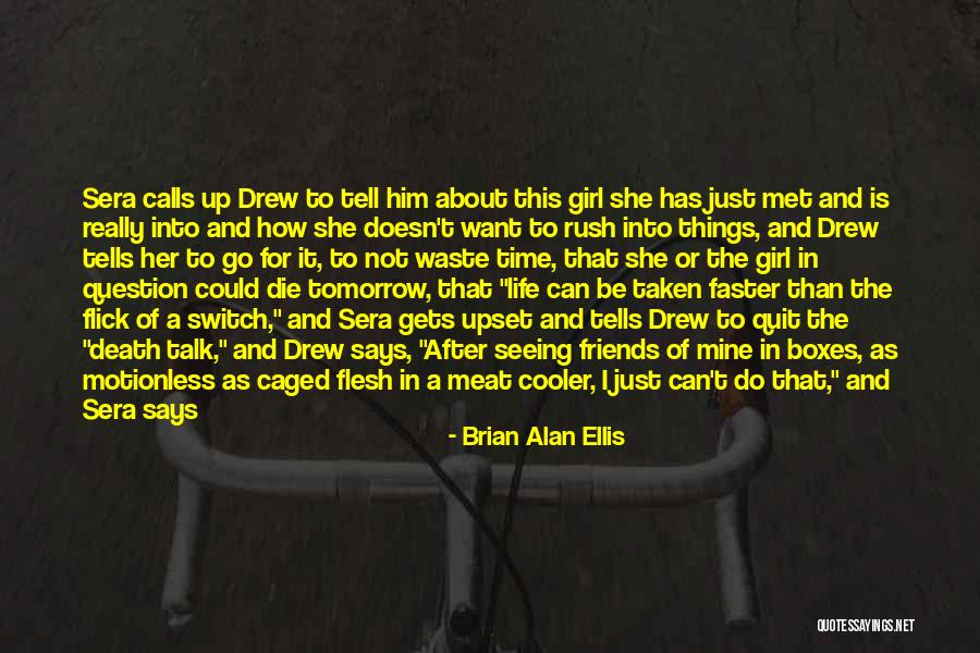 Love Is Waste Of Life Quotes By Brian Alan Ellis Love Is Waste Of Life Quotes By Brian Alan Ellis