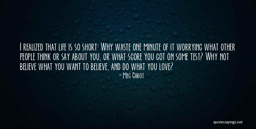 Love Is Waste Of Life Quotes By Meg Cabot Love Is Waste Of Life Quotes By Meg Cabot