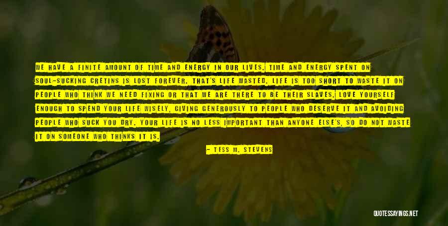 Love Is Waste Of Life Quotes By Tess M. Stevens Love Is Waste Of Life Quotes By Tess M. Stevens